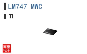 LM747 MWC